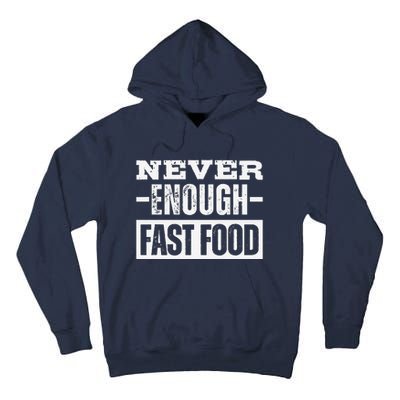 Never Enough Fast Food Tall Hoodie