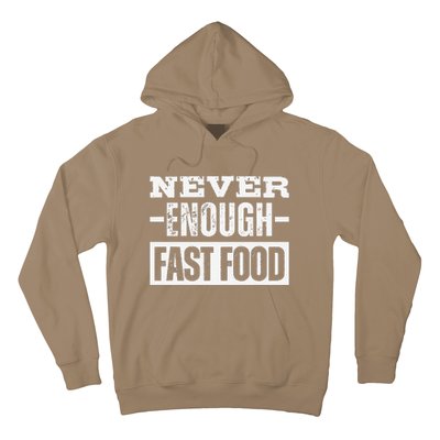 Never Enough Fast Food Hoodie