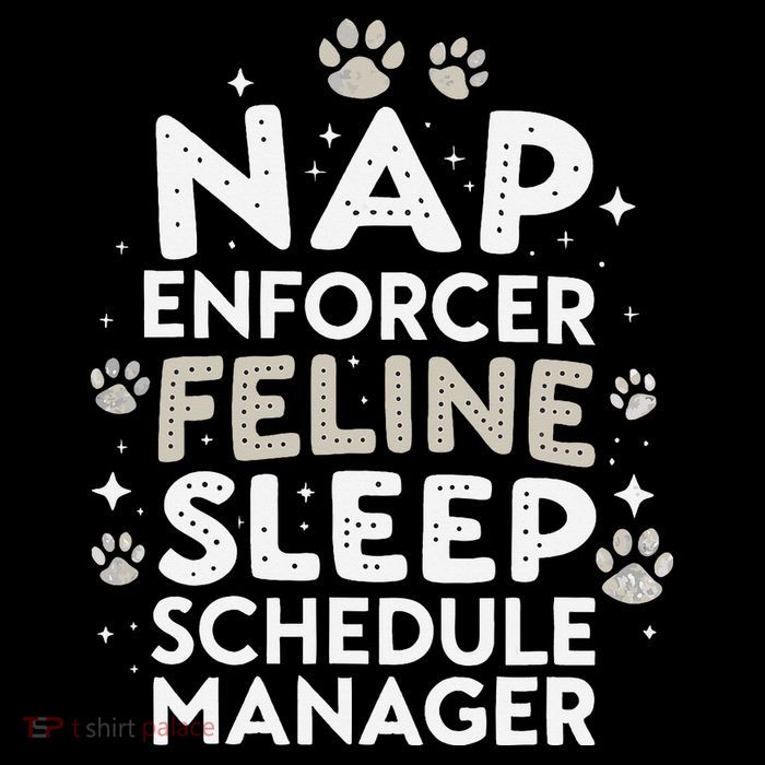 Nap Enforcer Feline Sleep Schedule Manager Funny Dog Saying Women's T-Shirt