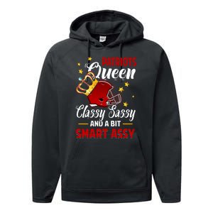 New England Football Queen Classy Sassy And A Bit Smart Assy Performance Fleece Hoodie