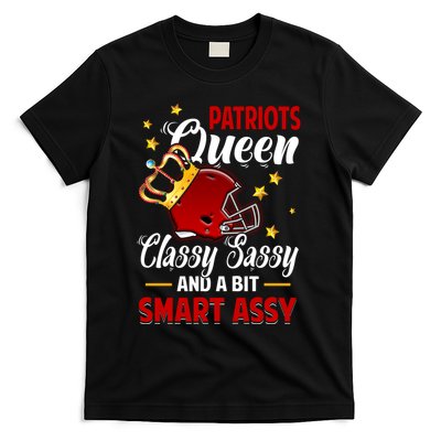 New England Football Queen Classy Sassy And A Bit Smart Assy T-Shirt