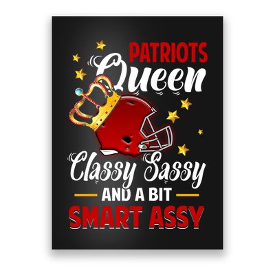 New England Football Queen Classy Sassy And A Bit Smart Assy Poster