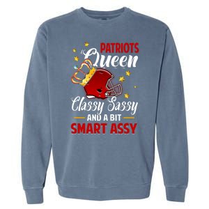 New England Football Queen Classy Sassy And A Bit Smart Assy Garment-Dyed Sweatshirt