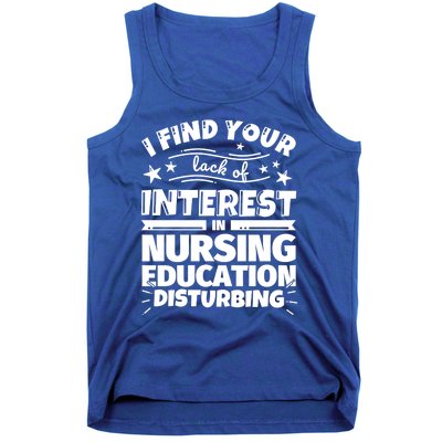 Nursing Education Funny Lack Of Interest Meaningful Gift Tank Top