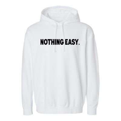 Nothing Easy Funny English Garment-Dyed Fleece Hoodie
