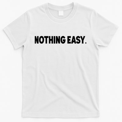 Nothing Easy Funny English T-Shirt