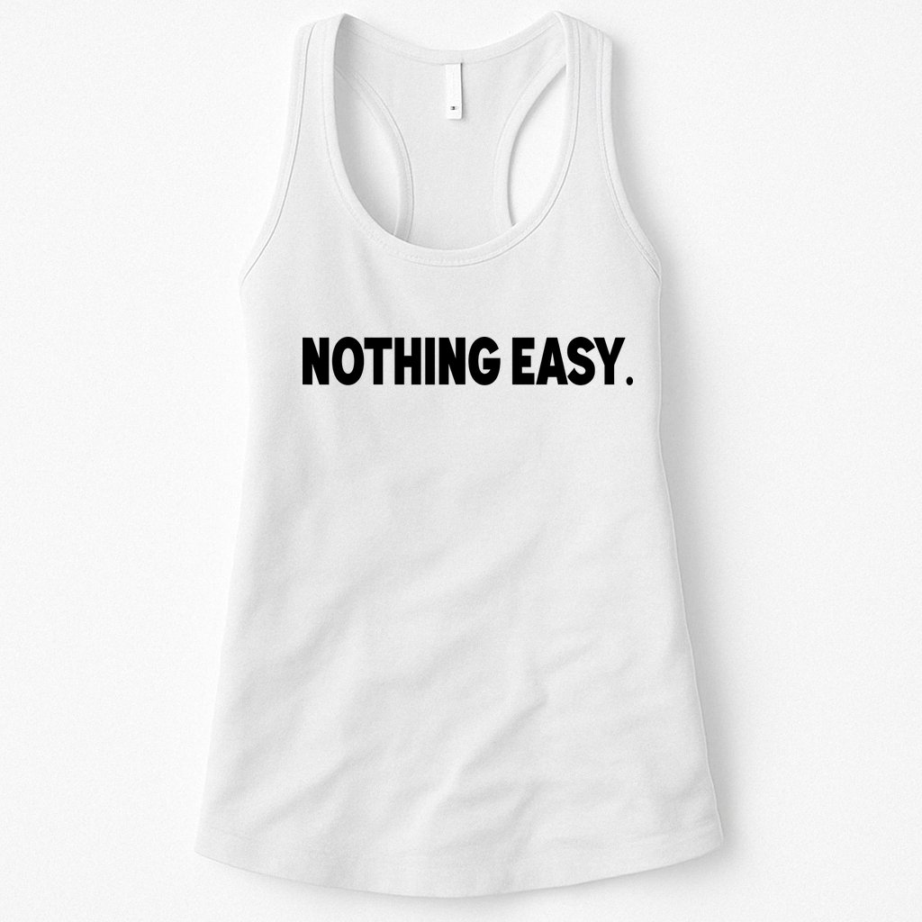 Nothing Easy Funny English Womens Tank Top