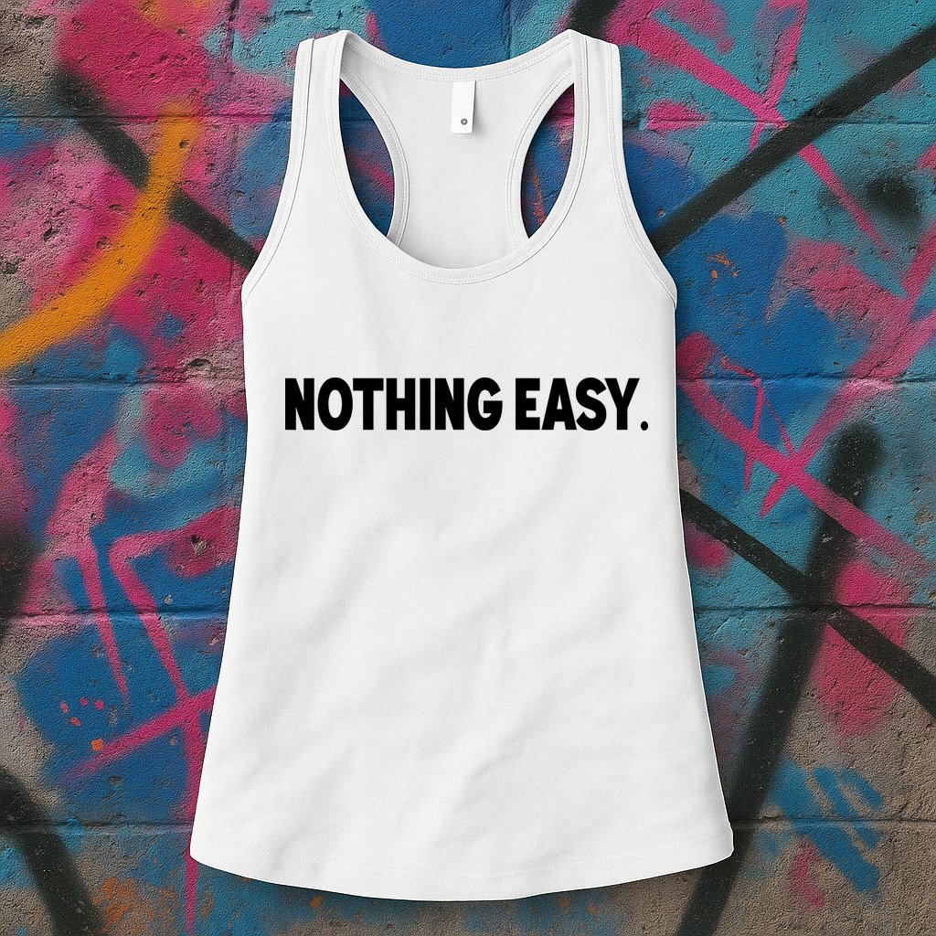 Nothing Easy Funny English Womens Tank Top