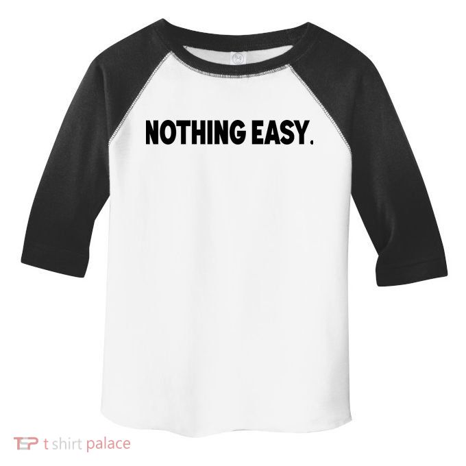 Nothing Easy Funny English Toddler Fine Jersey T-Shirt