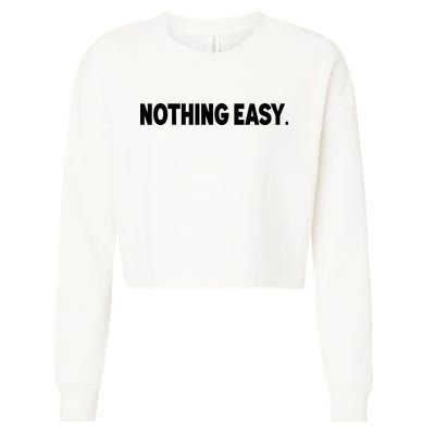 Nothing Easy Funny English Cropped Pullover Crew