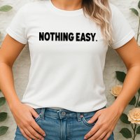 Nothing Easy Funny English Womens T-Shirt
