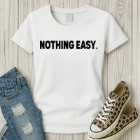 Nothing Easy Funny English Womens T-Shirt