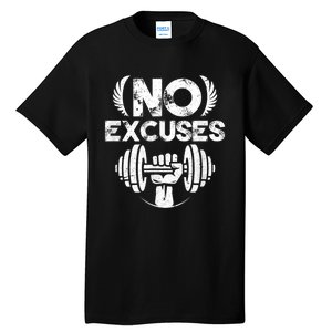 No Excuses Funny Bodybuilding Gym Workout Tall T-Shirt