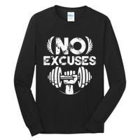 No Excuses Funny Bodybuilding Gym Workout Tall Long Sleeve T-Shirt