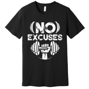 No Excuses Funny Bodybuilding Gym Workout Premium T-Shirt