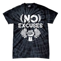 No Excuses Funny Bodybuilding Gym Workout Tie-Dye T-Shirt