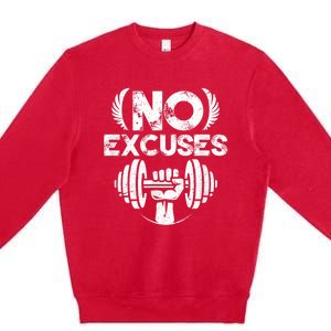 No Excuses Funny Bodybuilding Gym Workout Premium Crewneck Sweatshirt