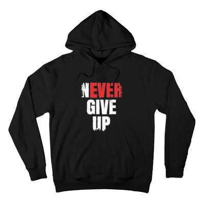 Never Ever Give Up Hoodie