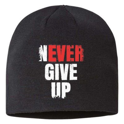 Never Ever Give Up Sustainable Beanie