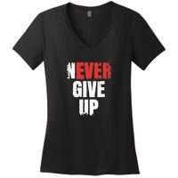 Never Ever Give Up Women's V-Neck T-Shirt