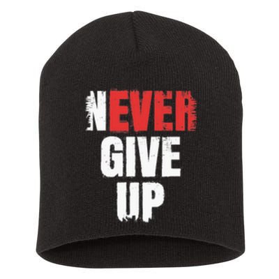 Never Ever Give Up Short Acrylic Beanie