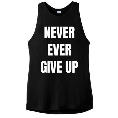 Never Ever Give Up Gift Ladies PosiCharge Tri-Blend Wicking Tank