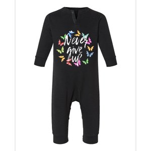 Never Ever Give Up Cool Novelty Quotes Graphic Infant Fleece One Piece