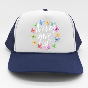 Never Ever Give Up Cool Novelty Quotes Graphic Trucker Hat