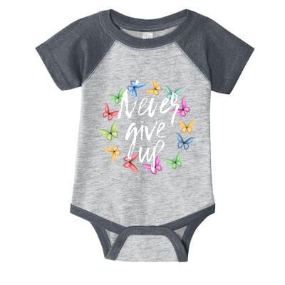 Never Ever Give Up Cool Novelty Quotes Graphic Infant Baby Jersey Bodysuit