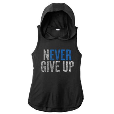 Never Ever Give Up Ladies PosiCharge Tri-Blend Wicking Draft Hoodie Tank