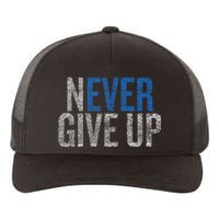 Never Ever Give Up Yupoong Adult 5-Panel Trucker Hat