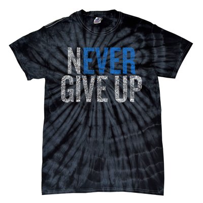 Never Ever Give Up Tie-Dye T-Shirt