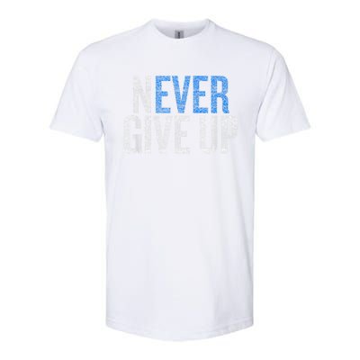 Never Ever Give Up Softstyle CVC T-Shirt