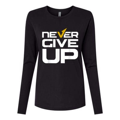 Never Ever Give Up Inspirational Motivational Quotes Saying Womens Cotton Relaxed Long Sleeve T-Shirt