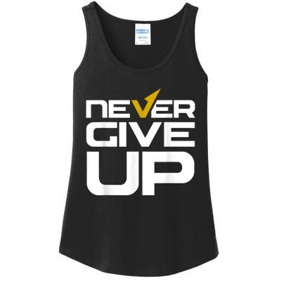 Never Ever Give Up Inspirational Motivational Quotes Saying Ladies Essential Tank