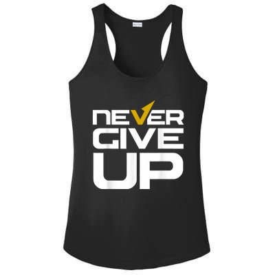 Never Ever Give Up Inspirational Motivational Quotes Saying Ladies PosiCharge Competitor Racerback Tank