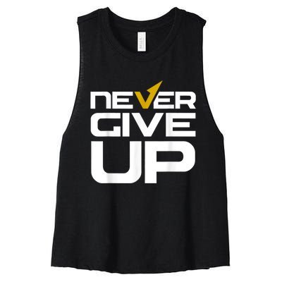 Never Ever Give Up Inspirational Motivational Quotes Saying Women's Racerback Cropped Tank