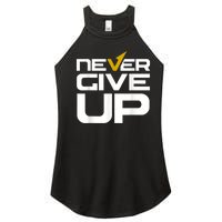 Never Ever Give Up Inspirational Motivational Quotes Saying Women’s Perfect Tri Rocker Tank