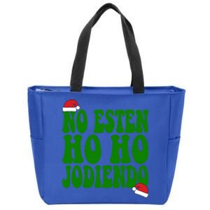 No Esten Ho Ho Jodiendo Santa Christmas Latino Spanish Gift Zip Tote Bag