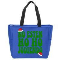 No Esten Ho Ho Jodiendo Santa Christmas Latino Spanish Gift Zip Tote Bag