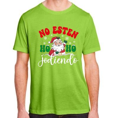 No Esten Ho Ho Jodiendo Santa Christmas Latino Spanish Gift Adult ChromaSoft Performance T-Shirt