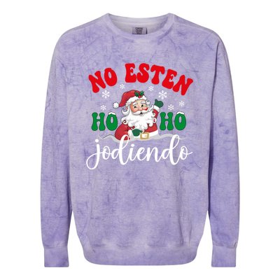 No Esten Ho Ho Jodiendo Santa Christmas Latino Spanish Gift Colorblast Crewneck Sweatshirt