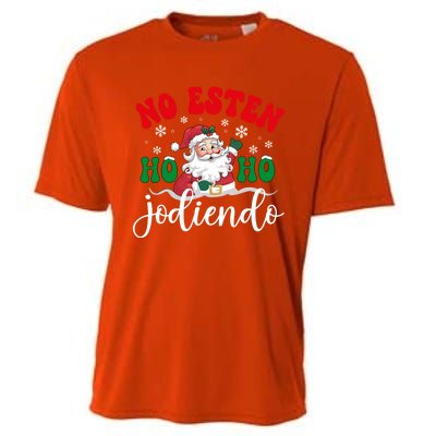 No Esten Ho Ho Jodiendo Santa Christmas Latino Spanish Gift Cooling Performance Crew T-Shirt