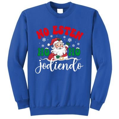 No Esten Ho Ho Jodiendo Santa Christmas Latino Spanish Gift Sweatshirt