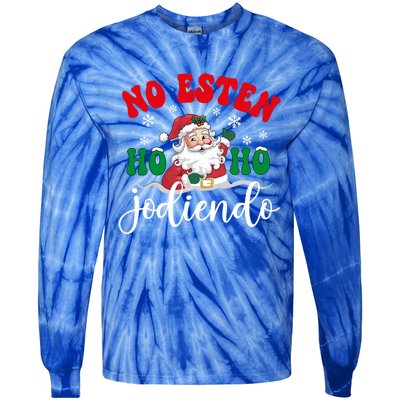 No Esten Ho Ho Jodiendo Santa Christmas Latino Spanish Gift Tie-Dye Long Sleeve Shirt