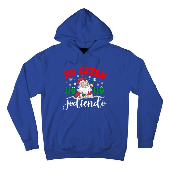 No Esten Ho Ho Jodiendo Santa Christmas Latino Spanish Gift Tall Hoodie