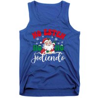 No Esten Ho Ho Jodiendo Santa Christmas Latino Spanish Gift Tank Top