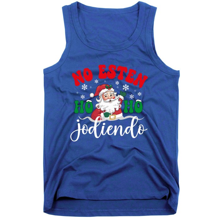 No Esten Ho Ho Jodiendo Santa Christmas Latino Spanish Gift Tank Top