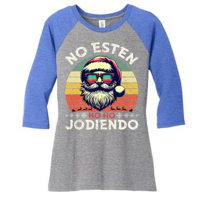 No Esten Ho Ho Jodiendo Santa Christmas Women's Tri-Blend 3/4-Sleeve Raglan Shirt