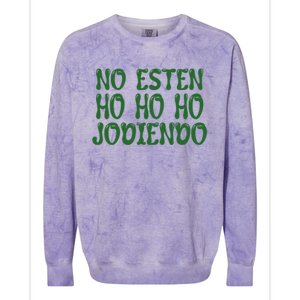 No Esten Ho Ho Ho Jodiendo Great Gift Colorblast Crewneck Sweatshirt